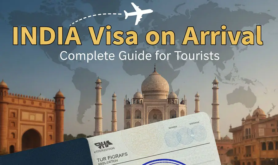 India Visa on Arrival: Complete Guide for Tourists